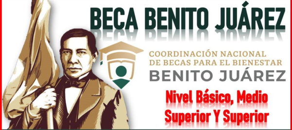 En marcha programa de Becas para el Bienestar “Benito Juárez”