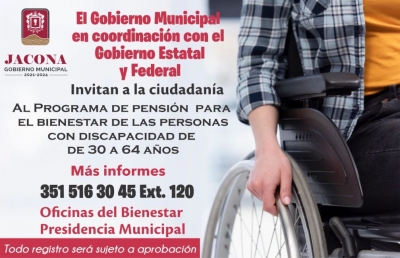 Invitación a todos los jaconenses de 30 a 64 años que cuenten con discapacidad total a inscribirse al programa Pensión para el Bienestar de las Personas con Discapacidad